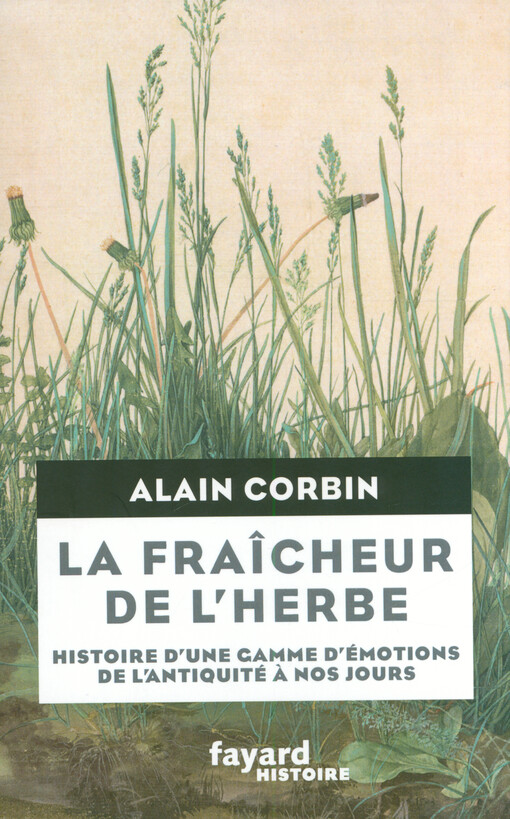 La fraîcheur de l'herbe : histoire d'une gamme d'émotions de l'Antiquité à nos jours