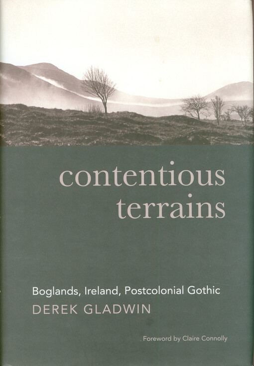 Contentious terrains : boglands, Ireland, postcolonial gothic