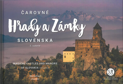 Čarovné hrady a zámky Slovenska = Magical castles and manors of Slovakia
