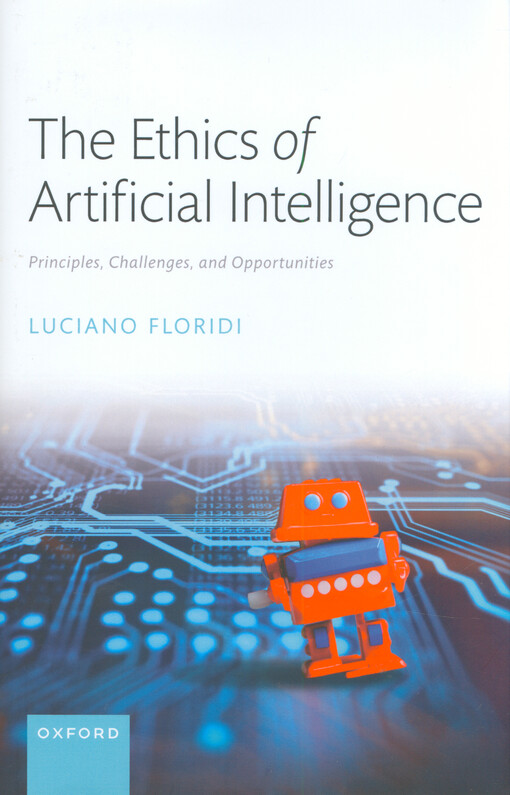 The ethics of artificial intelligence : principles, challenges, and opportunities