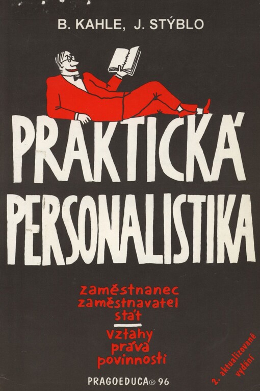Praktická personalistika: zaměstnanec - zaměstnavatel - stát : vztahy, práva, povinnosti