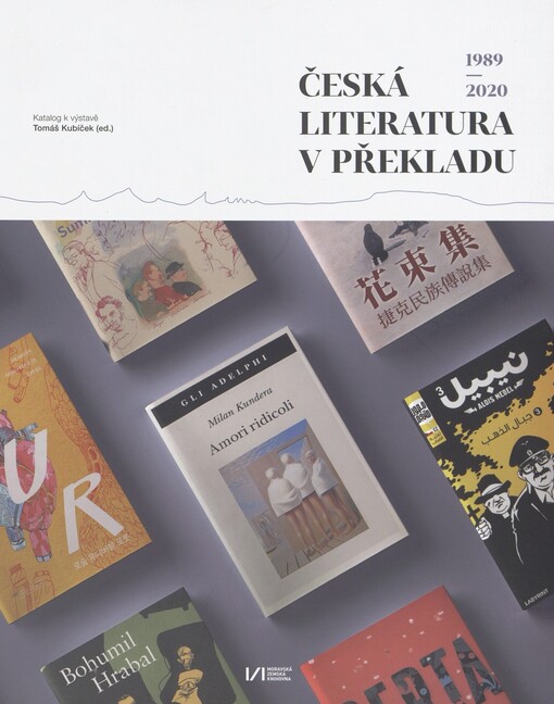 Česká literatura v překladu: 1989-2020 : katalog k výstavě