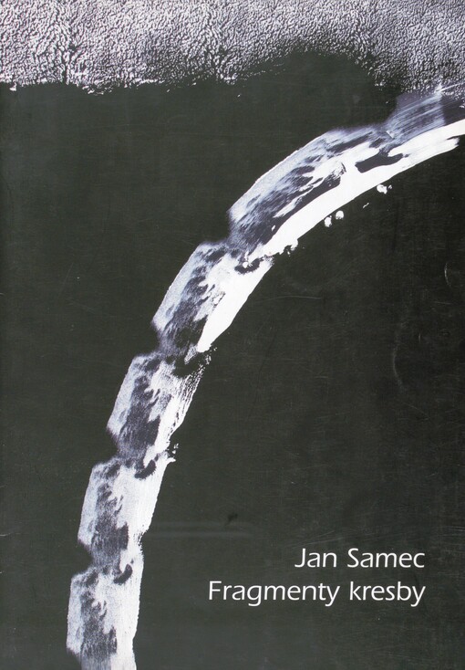 Jan Samec: fragmenty kresby : [Horácká galerie v Novém Městě na Moravě, 18. června - 28. září 2005]