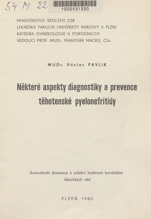Některé aspekty diagnostiky a prevence těhotenské pyelonefritidy: [Autoreferát kand. dis.]