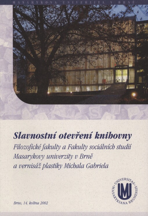 Slavnostní otevření knihovny Filozofické fakulty a Fakulty sociálních studií Masarykovy univerzity v Brně a vernisáž plastiky Michala Gabriela