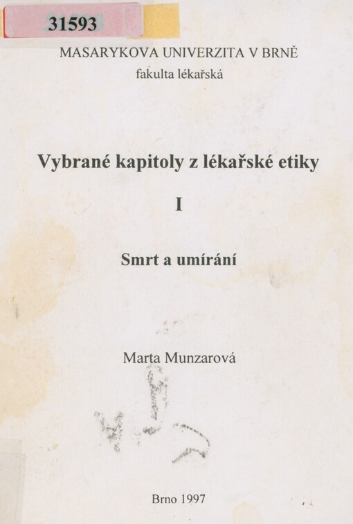 Vybrané kapitoly z lékařské etiky. 1. Smrt a umírání