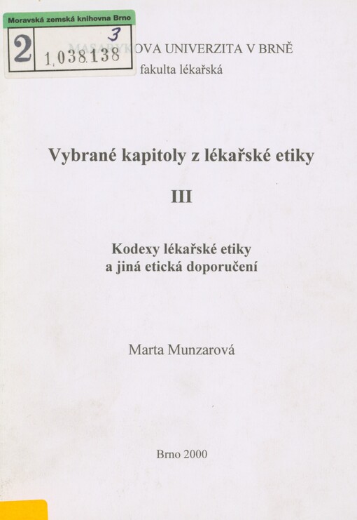 Vybrané kapitoly z lékařské etiky. III. Kodexy lékařské etiky a jiná etická doporučení