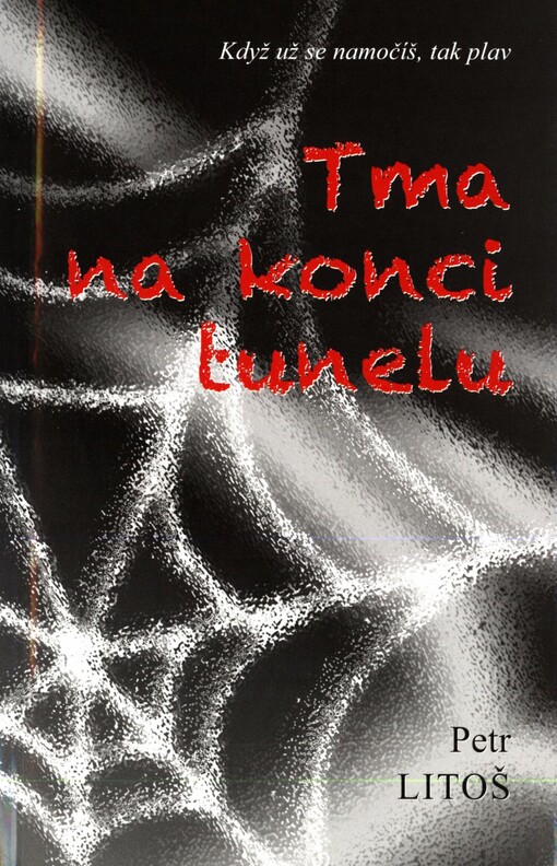 Tma na konci tunelu