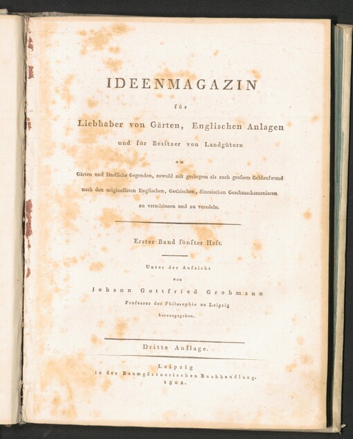 Konvolut začínající dílem: IDEENMAGAZIN für Liebhaber von Gärten, englischen Anlagen und für Besitzer von Landgütern, um Gärten und ländliche Gegenden, sowohl mit geringem als auch grossem Geldaufwand, nach den originellsten Englischen, Gothischen, Sinesischen Geschmacksmanieren zu verchönern und zu veredeln =: Recueil D'IDÉES NOUVELLES pour la Décoration des Jardins et des Parcs dans le gout Anglois, Gothique, Chinois etc. Erster Heft welcher zehn Kupfer mit Franzözischen und Deutschen Text enthält