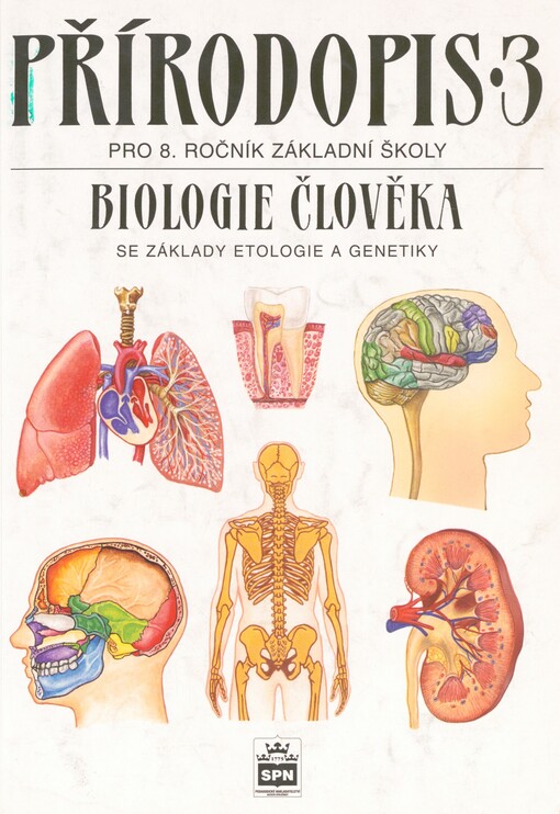 Přírodopis 3: biologie člověka se základy etologie a genetiky : pro žáky základní školy (8. ročník) a nižší ročníky víceletých gymnázií