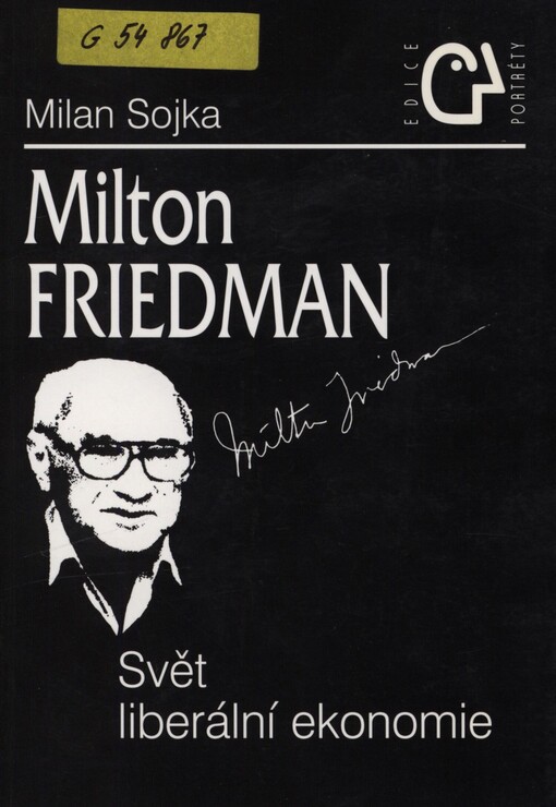 Milton Friedman: svět liberální ekonomie
