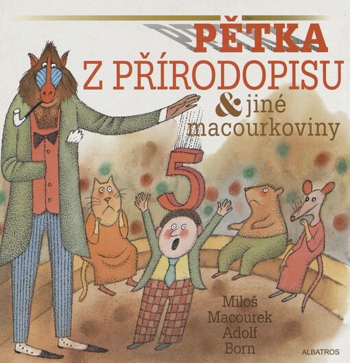 Pětka z přírodopisu & jiné macourkoviny