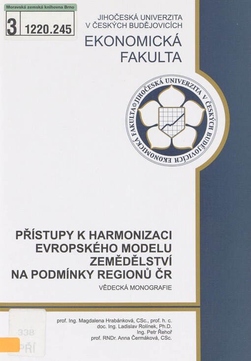 Přístupy k harmonizaci Evropského modelu zemědělství na podmínky regionů ČR: vědecká monografie