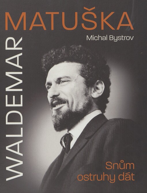 Waldemar Matuška: snům ostruhy dát