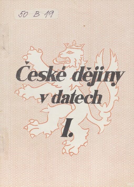 České dějiny v datech. Část 1. Do roku 1945 : stručný přehled