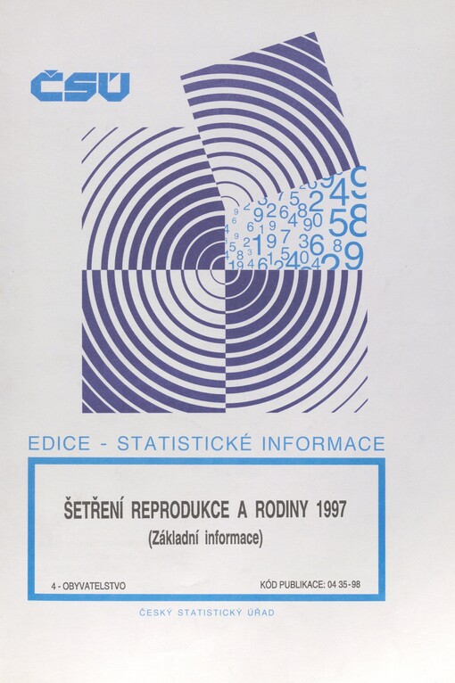 Šetření reprodukce a rodiny 1997: (základní informace)
