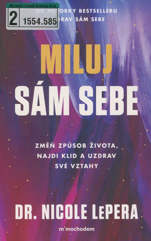 Miluj sám sebe: změň způsob života, najdi klid a uzdrav své vztahy