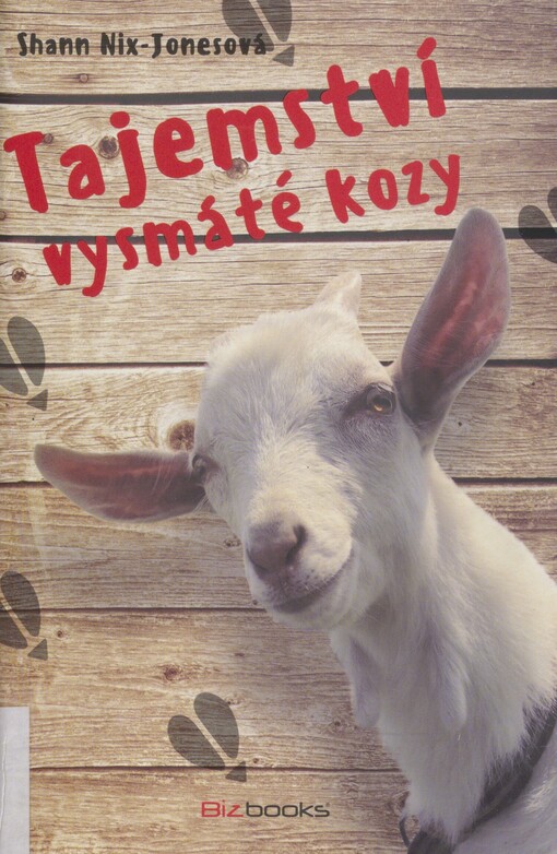 Tajemství vysmáté kozy: jak stádo koz zachránilo moji rodinu a nastartovalo podnikání, které se stalo fenoménem v oblasti přírodního zdraví