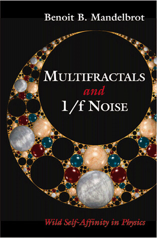Multifractals and 1/f noise :wild self-affinity in physics (1963-1976)