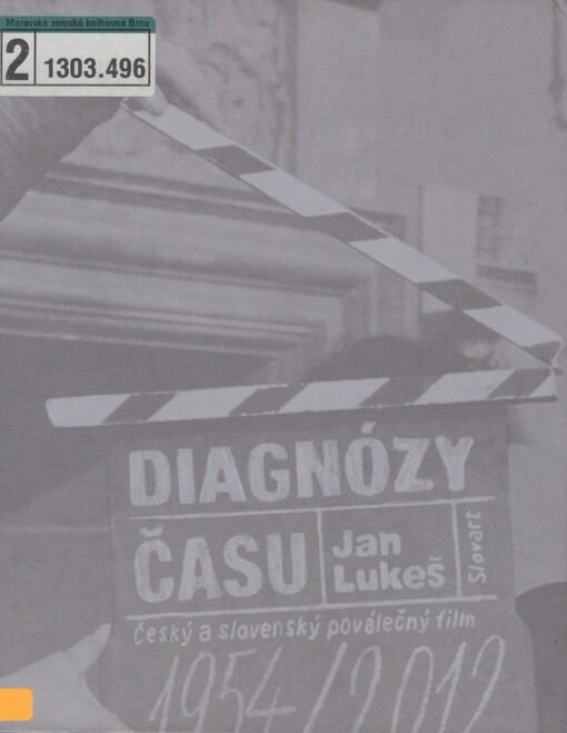 Diagnózy času: český a slovenský poválečný film (1945-2012)