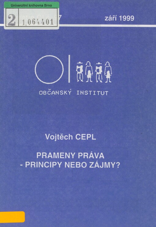 Prameny práva - principy nebo zájmy?