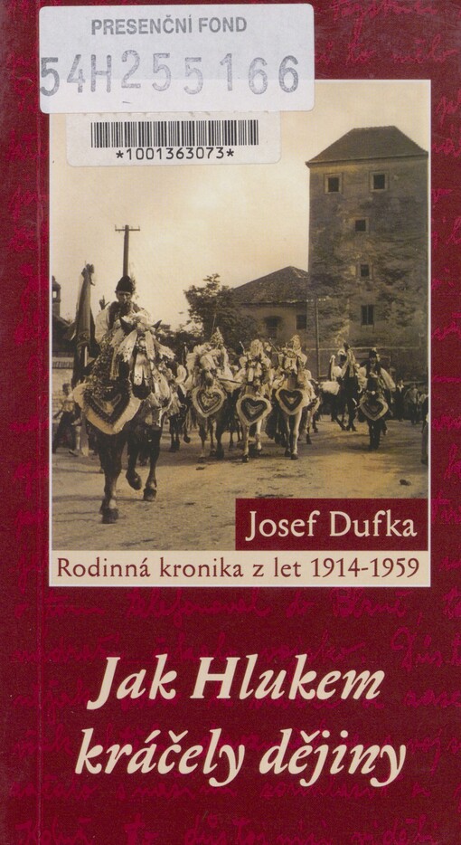 Jak Hlukem kráčely dějiny: rodinná kronika z let 1914-1959