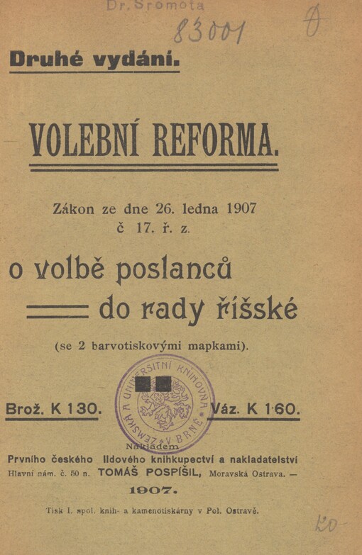 Volební reforma: zákon ze dne 26. ledna 1907 č. 17. ř.z. o volbě poslanců do rady říšské