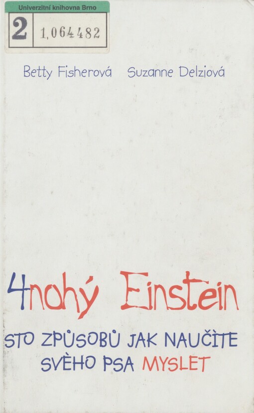 4nohý Einstein: sto způsobů jak naučíte svého psa myslet