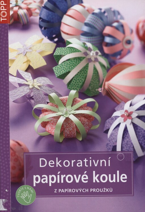 Dekorativní papírové koule: z papírových proužků