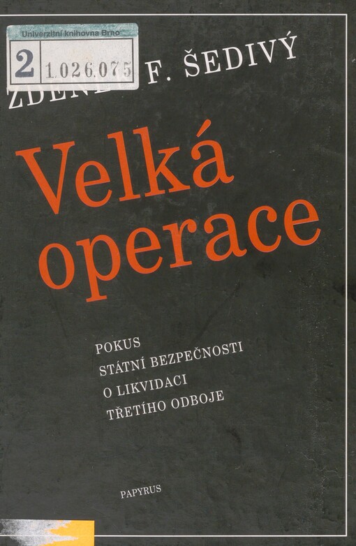 Velká operace: pokus Státní bezpečnosti o likvidaci Třetího odboje