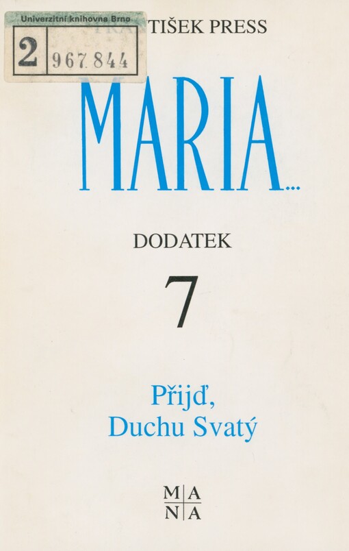 Maria: Mariánská zjevení a poselství lidem 20.století. Dodatek 7. Přijď, Duchu Svatý