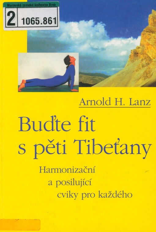 Buďte fit s pěti Tibeťany: harmonizující a posilující cviky pro každého
