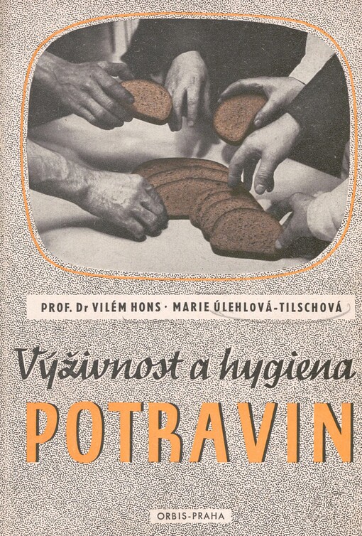 Výživnost a hygiena potravin: zdravotní průvodce s tabulkami pro závodní kuchyně i domácnost