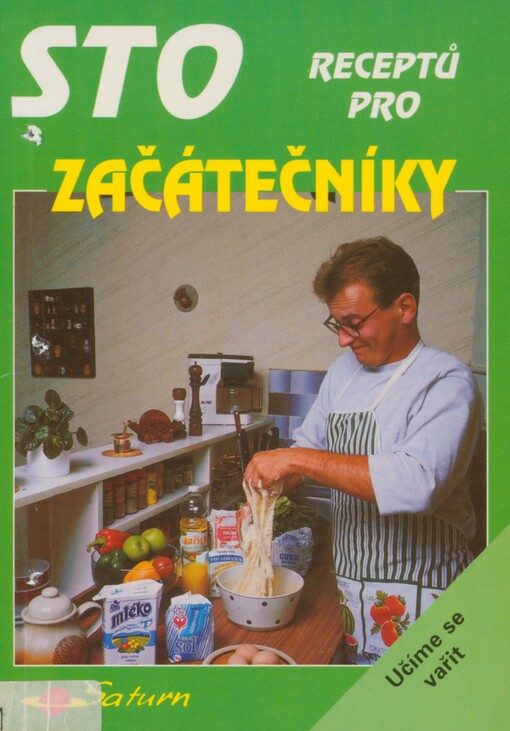 Sto receptů pro začátečníky: [učíme se vařit]