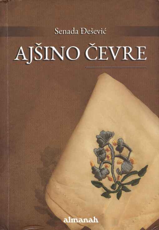 Ajšino čevre = Ayşa'nın İpekli Başörtüsü