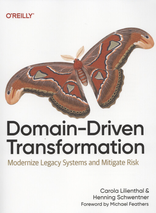 Domain-driven transformation : modernize legacy systems and mitigate risk
