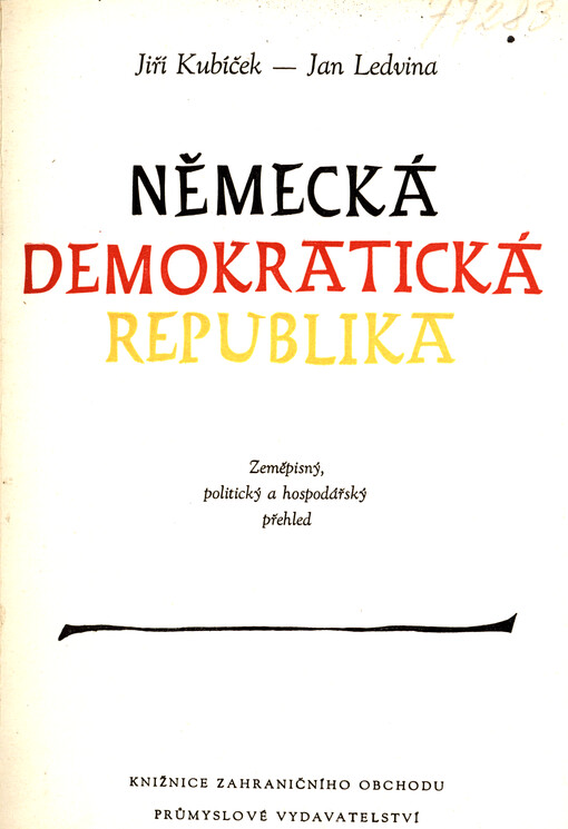 Německá demokratická republika : Zeměpisný, polit. a hosp. přehled