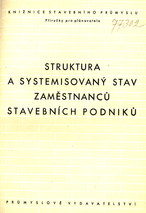 Struktura a systemisovaný stav zaměstnanců stavebních podniků