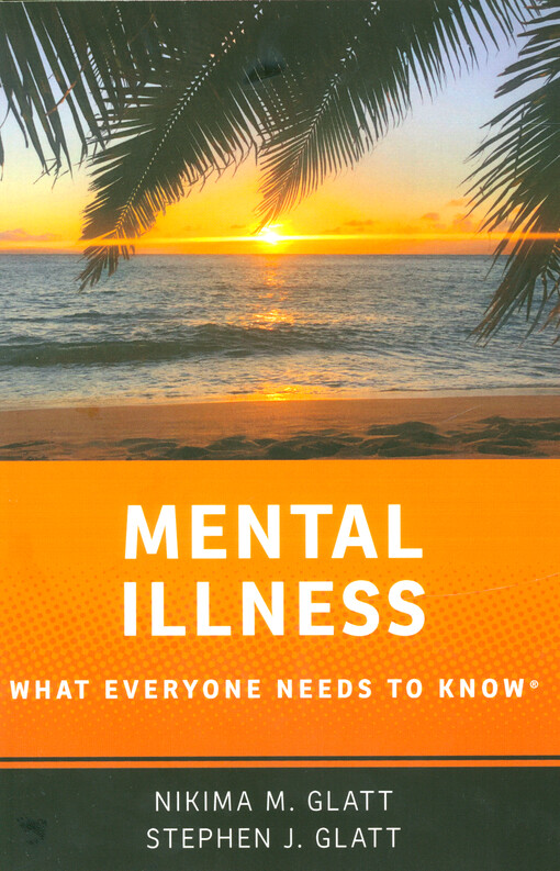 Mental illness : what everyone needs to know