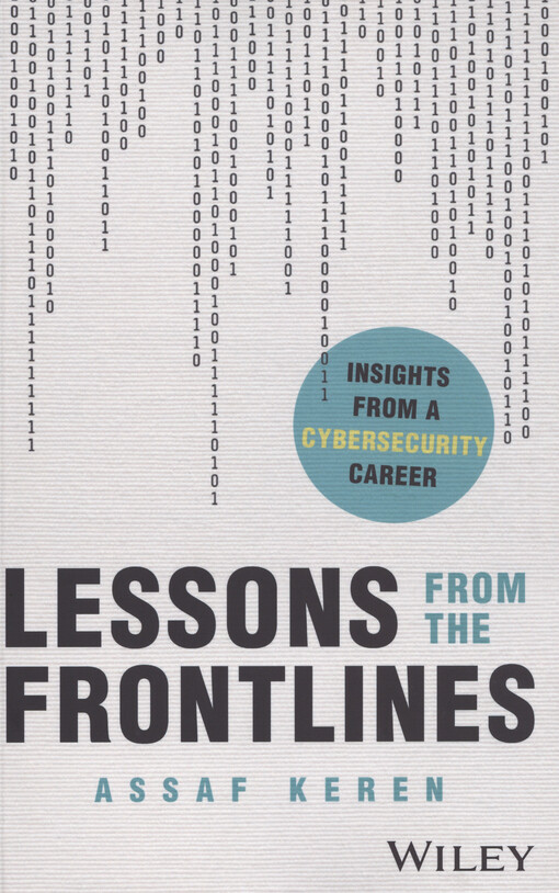 Lessons from the frontlines : insights from a cybersecurity career