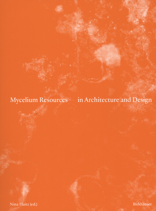 Mycelium resources in architecture and design