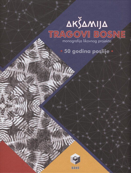 Tragovi Bosne : monografija likovnog projekta : 50 godina poslije