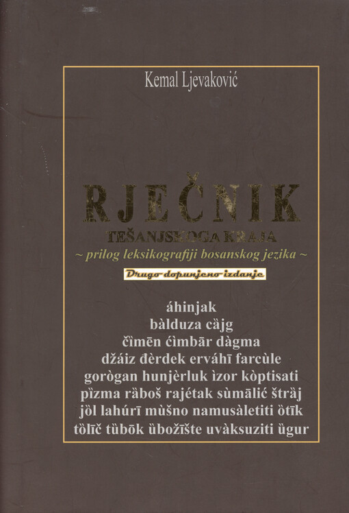 Rječnik tešanjskoga kraja : prilog leksikografiji bosanskog jezika