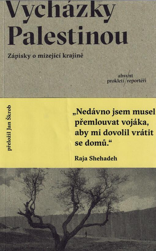 Vycházky Palestinou : zápisky o mizející krajině