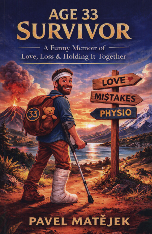 Age 33 survivor : a funny memoir of love, loss & holding it together