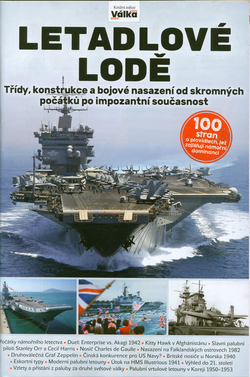 Letadlové lodě : třídy, konstrukce a bojové nasazení od skromných počátků po impozantní současnost
