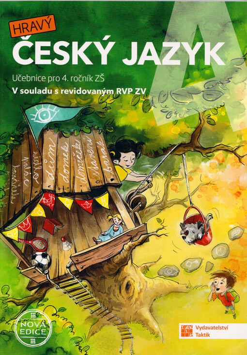 Hravý český jazyk 4. Učebnice pro 4. ročník ZŠ : v souladu s revidovaným RVP ZV