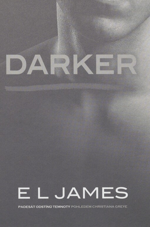 Darker: padesát odstínů temnoty pohledem Christiana Greye