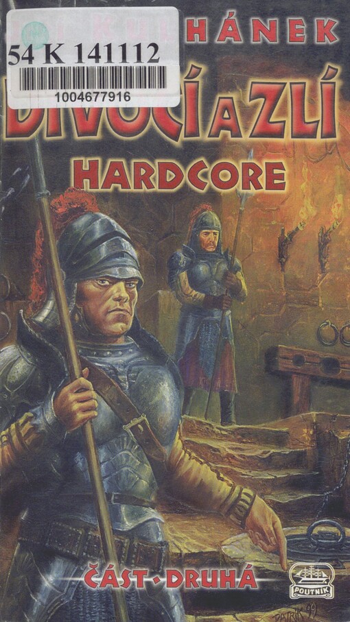 Divocí a zlí. Část druhá. Hardcore