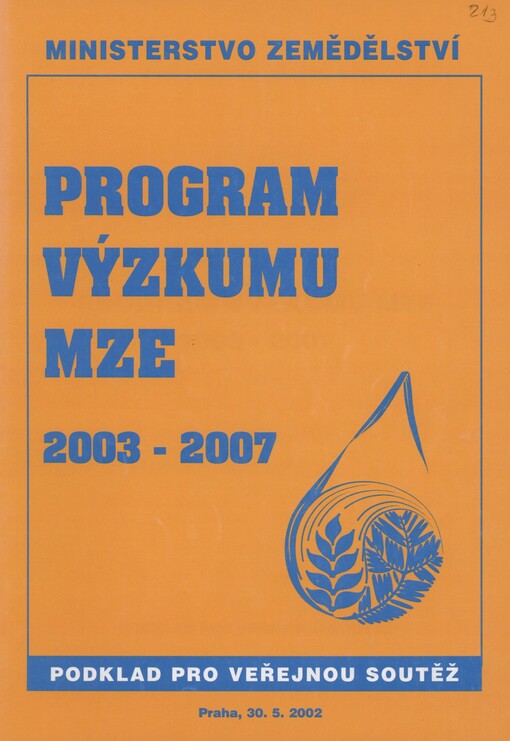 Program výzkumu MZE 2003-2007: podklad pro veřejnou soutěž Praha, 30.5.2002